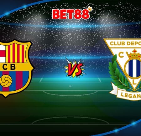 Cùng W88 soi kèo đá trận Barcelona vs CD Leganes, 03h00 – 17/05