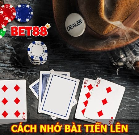 Các cách nhớ bài tiến lên nhanh nhất cho người chơi mới