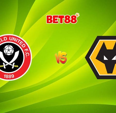Cùng W88 nhận định trận Sheffield United vs Wolves, 00h00 – 09/07