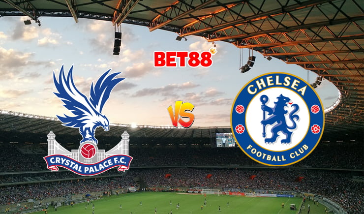 Soi kèo nhà cái FUN88 trận Crystal Palace vs Chelsea, 00h00 – 08/07