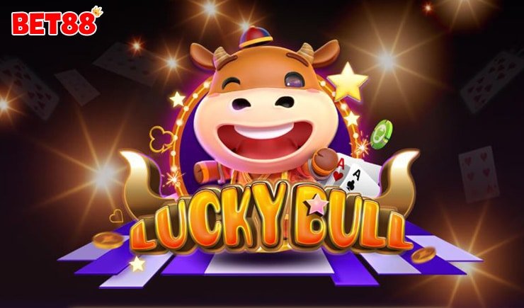 Khám phá cách chơi Lucky Bull chi tiết nhất tại 88BET