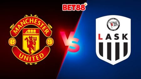 Soi kèo tỷ số nhà cái W88 trận Man United vs Lask Linz, 2h – 06/08
