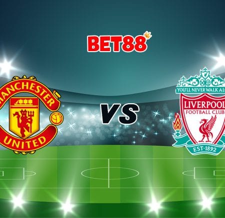 Nhận định W88 trận Manchester United vs Liverpool, 00h00 – 25/01