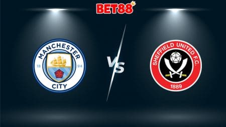 Soi kèo FB88 trận Man City vs Sheffield United, 22h00 – 30/01