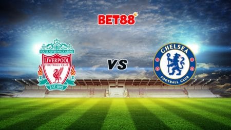 Soi kèo nhà cái FB88 trận đấu Liverpool vs Chelsea, 03h15 – 05/03