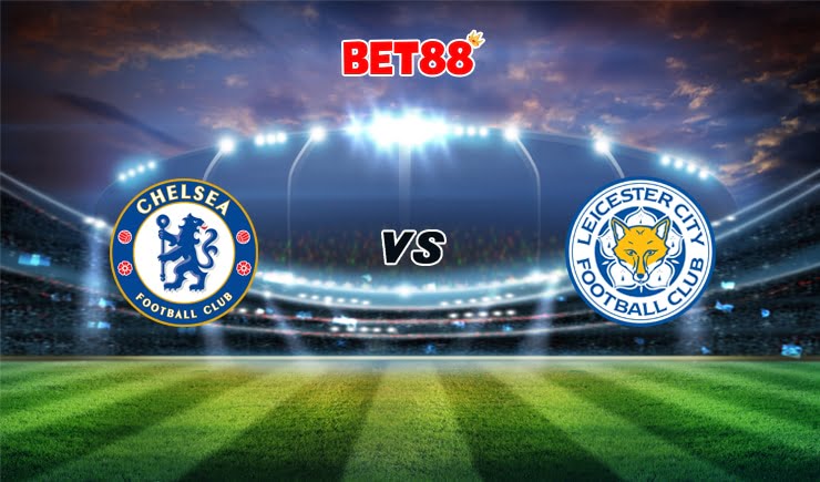 Soi kèo HappyLuke trận Chelsea vs Leicester City, 02h15 – 19/05