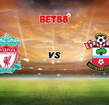 Soi kèo FUN88 trận đấu Liverpool vs Southampton, 02h15 – 09/05
