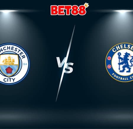 Soi kèo VN88 trận Manchester City vs Chelsea, 02h00 – 30/05