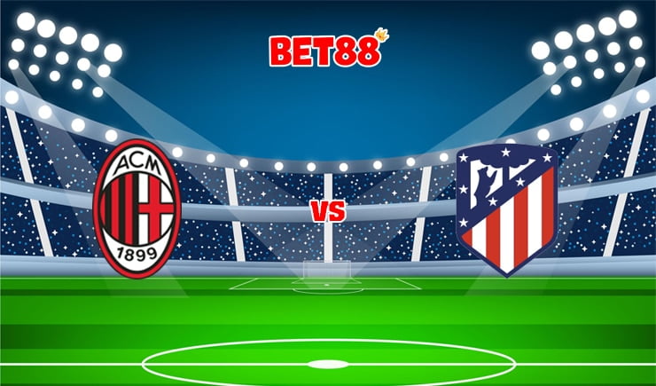 Soi kèo HappyLuke trận AC Milan vs Atletico Madrid, 02h00 – 29/09