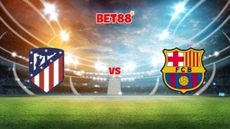 Soi kèo HappyLuke trận Atletico Madrid vs Barcelona, 02h00 – 03/10