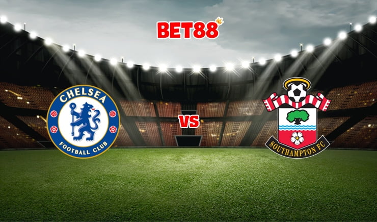 Soi kèo VN88 trận đấu Chelsea vs Southampton, 21h00 – 02/10
