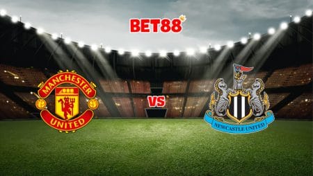 Soi kèo VN88 trận Manchester United vs Newcastle, 21h00 – 11/09