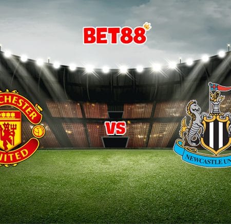 Soi kèo VN88 trận Manchester United vs Newcastle, 21h00 – 11/09