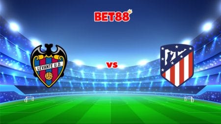 Soi kèo VN88 trận đấu Levante vs Atletico Madrid, 02h30 – 29/10