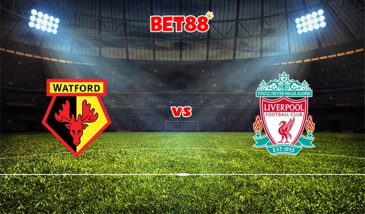 Soi kèo VN88 trận đấu Watford vs Liverpool, 18h30 – 16/10