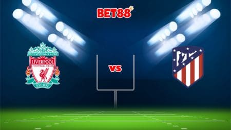 Soi kèo Dafabet trận Liverpool vs Atletico Madrid, 03h00 – 04/11