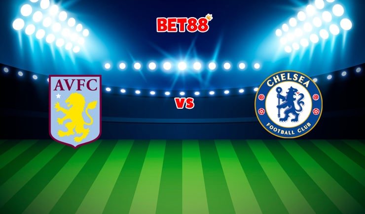 Soi kèo HappyLuke trận Aston Villa vs Chelsea, 00h30 – 27/12