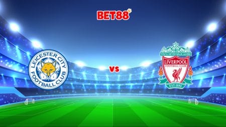 Soi kèo W88 trận Leicester City vs Liverpool, 03h00 – 29/12