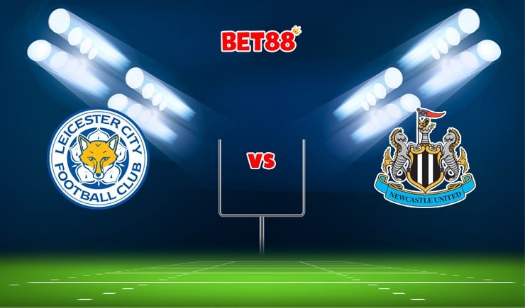Soi kèo VN88 trận Leicester City vs Newcastle, 21h00 – 12/12