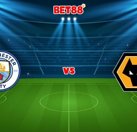 Soi kèo M88 trận Manchester City vs Wolves, 19h30 – 11/12