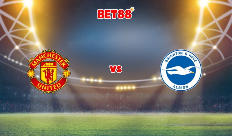 Soi kèo VN88 trận Manchester United vs Brighton, 19h30 – 18/12