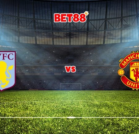 Soi kèo Dafabet trận Aston Villa vs Man United, 00h30 – 16/01