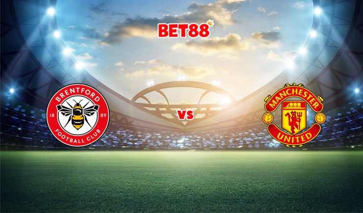 Soi kèo V9BET trận Brentford vs Manchester United, 03h00 – 20/01