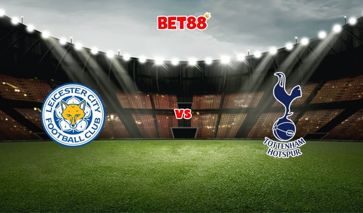 Soi kèo FUN88 trận Leicester City vs Tottenham, 02h30 – 20/01