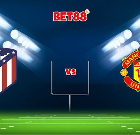 Soi kèo trận Atletico Madrid vs Manchester United, 03h00 – 24/02
