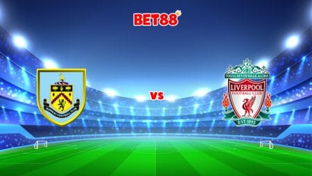 Soi kèo nhà cái M88 trận Burnley vs Liverpool, 21h00 – 13/02